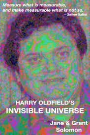 Harry Oldfield’s Invisible Universe