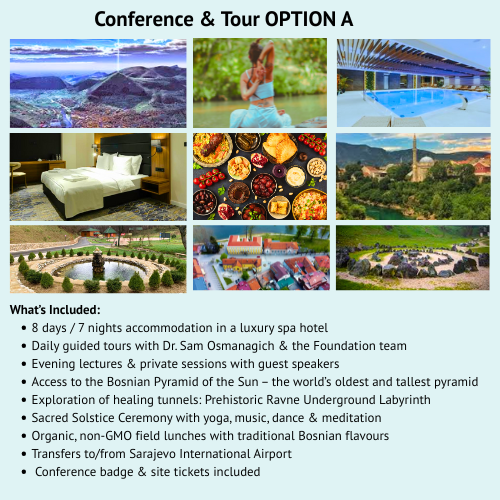 Bosnian Pyramid Conference & Tour Option A